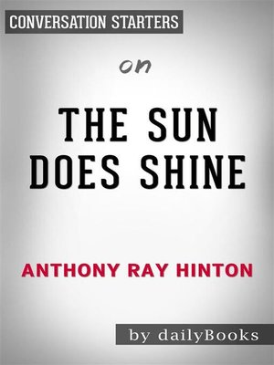 cover image of The Sun Does Shine--How I Found Life and Freedom on Death Row (Oprah's Book Club Summer 2018 Selection) by Anthony Ray Hinton | Conversation Starters